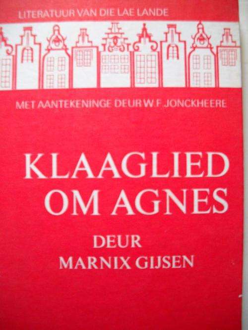 Klaaglied om Agnes - deur Marnix Gijsen [Reserved for RITSEMA]