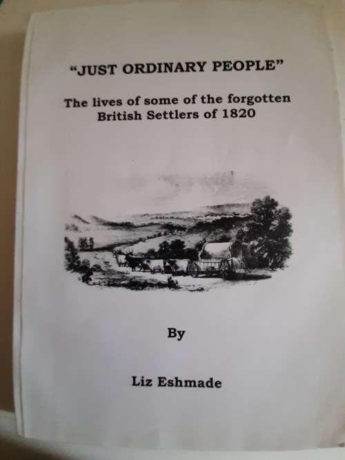 Just Ordinary People - British Settlers 1820 - Liz ESMEADE