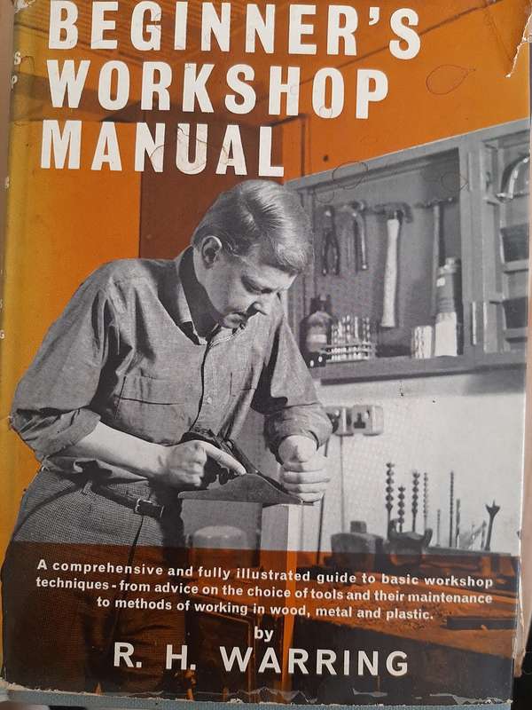 Beginner`s Workshop Manuel by R.H. WARRING