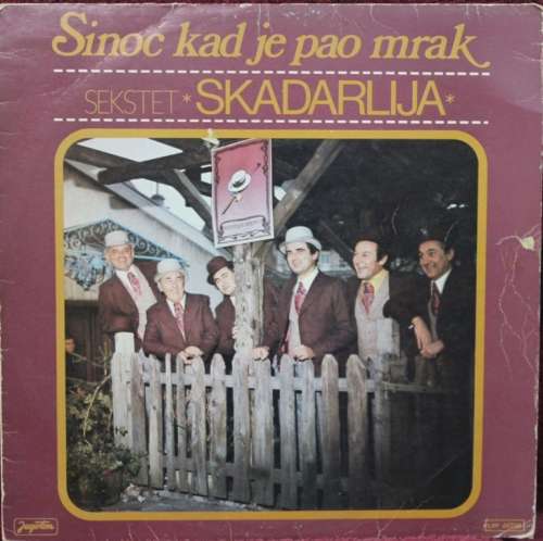 LP - ISkadarlija - Sinoc Kad je4 pao mrak
