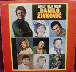 LP - Dvanaest Mojih Pesama - Danilo Zivkovic