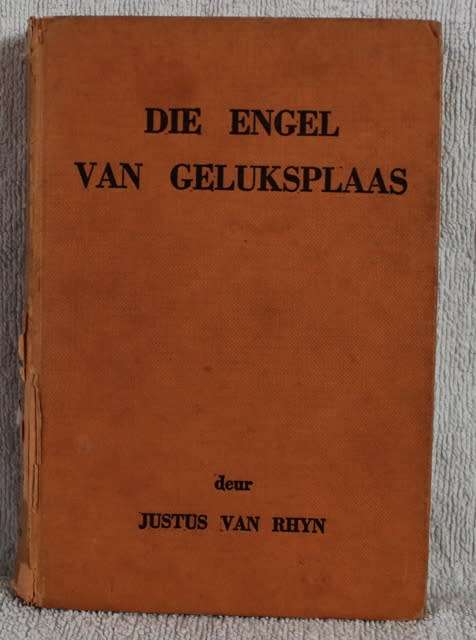 Book  - Die Engel Van Geluksplaas (Justus Van Rhyn)