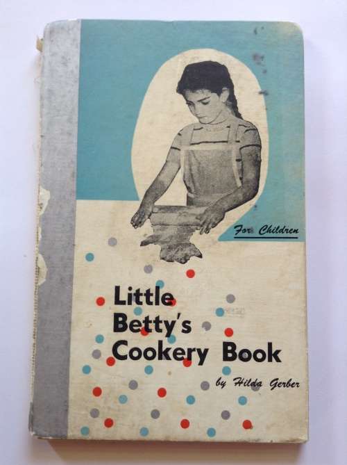 Little Betty`s Cookery Book by Hilda Gerber