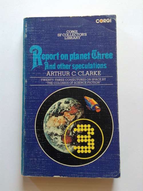 Report on Planet Three and Other Speculations by Arthur C. Clarke