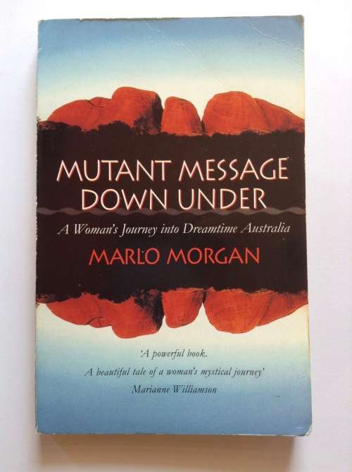 Mutant Message Down Under by Marlo Morgan