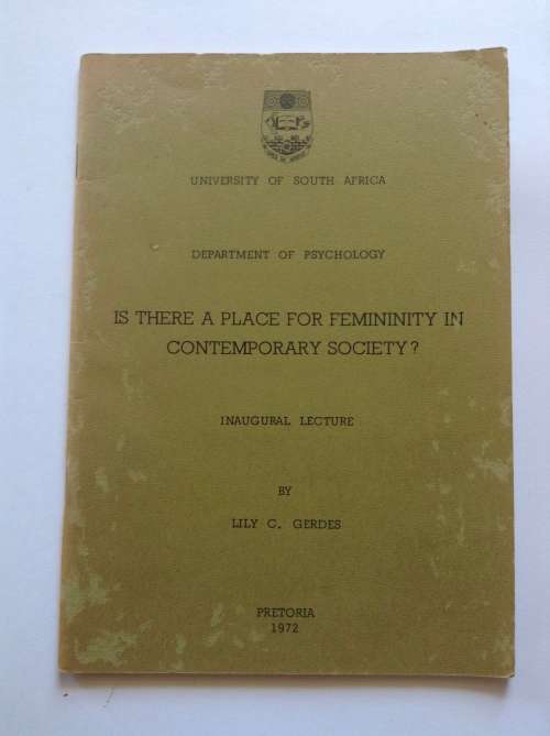 Is there a place for femininity in contemporary society Inaugural Lecture Lily C Gerdes