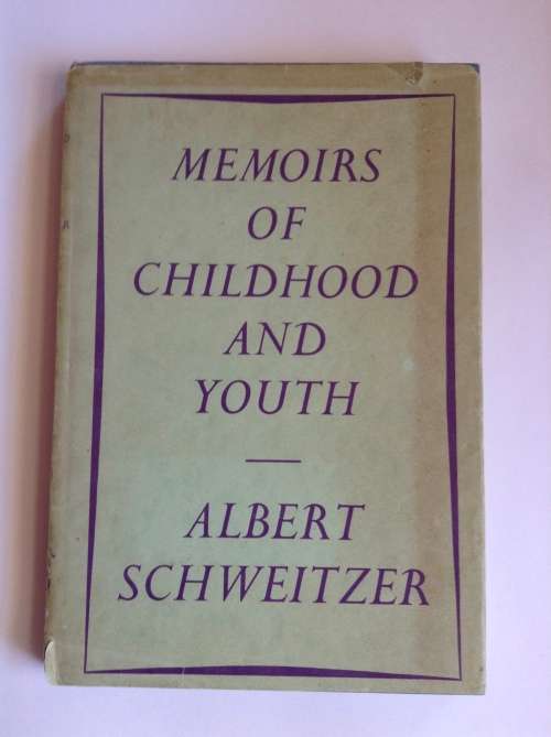 Memoirs of childhood and youth by Albert Schweitzer