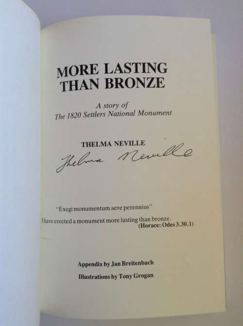 More Lasting Than Bronze: A Story Of The 1820 Settlers National Monument by Thelma Neville SIGNED