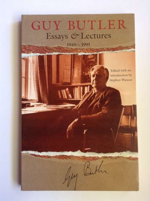 Guy Butler: Essays and Lectures, 1949-1991 by Guy Butler, Stephen Watson (Editor)