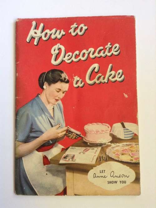 How to Decorate a Cake (Tala Icing Book No. 1716) by Anne Anson