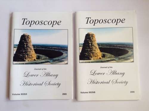 Toposcope : Lower Albany Historical Society - Volume XXXVI and XXXVII - 2005/2006