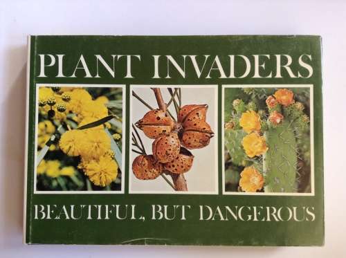 Plant invaders, beautiful, but dangerous by Charles Stirton