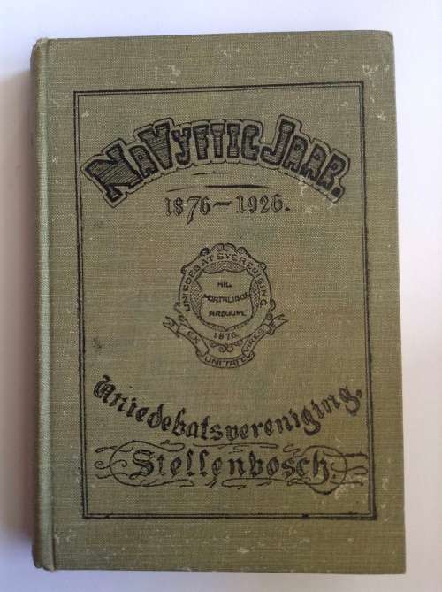 Na Vyftig Jaar : Gedenkboek van die Unie -Debatsvereniging, Stellenbosch 1876 - 1926