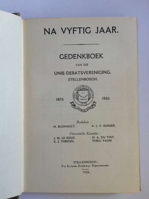 Na Vyftig Jaar : Gedenkboek van die Unie -Debatsvereniging, Stellenbosch 1876 - 1926