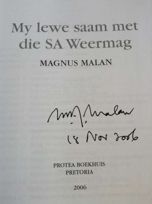 Magnus Malan: My Lewe Saam Met Die SA Weermag By Magnus Malan (Signed First Edition)