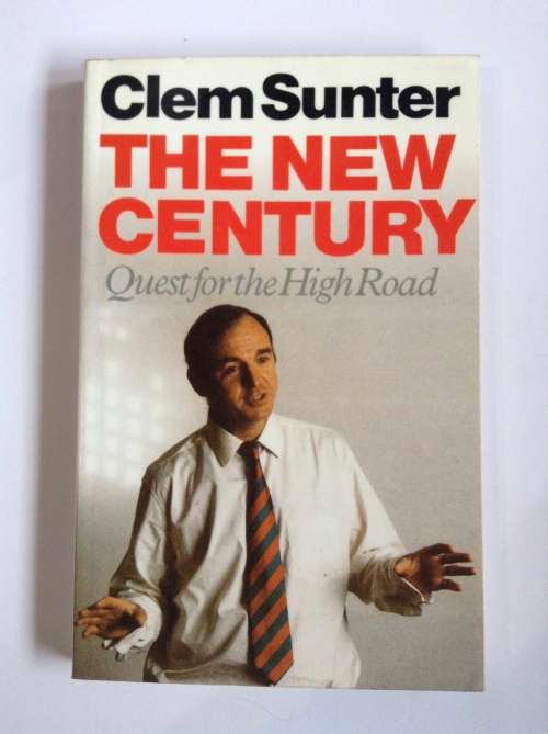 The New Century: Quest For The High Road by Clem Sunter