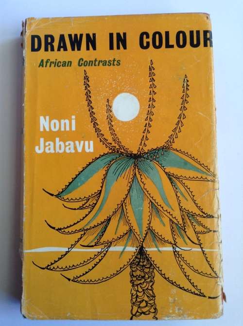 DRAWN IN COLOUR, African Contrasts  by Noni Jabavu