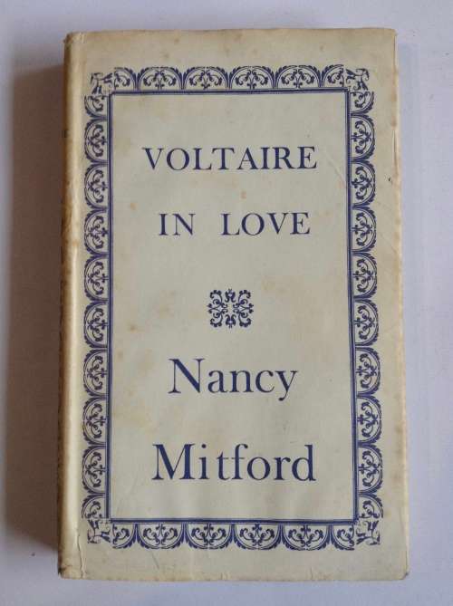 Voltaire In Love by Nancy Mitford