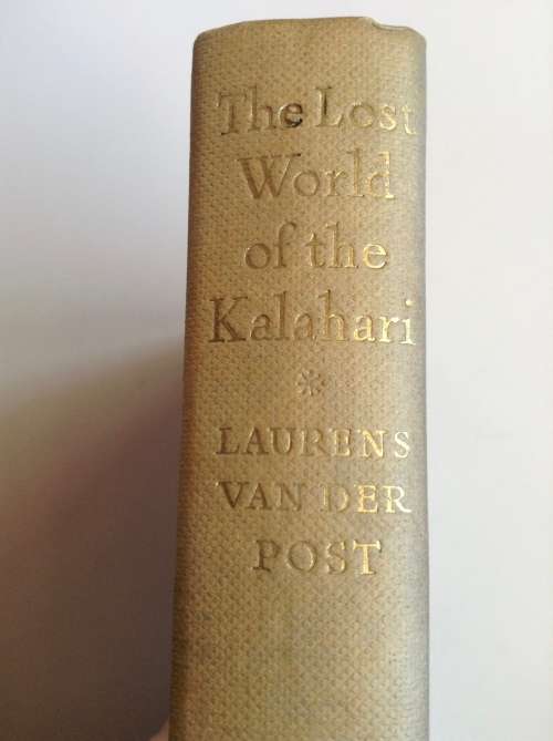 The Lost World of the Kalahari by Laurens van der Post
