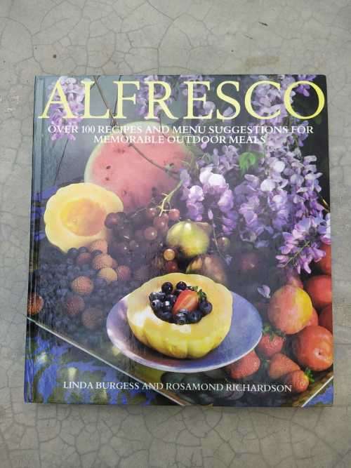 Alfresco: Over 100 Recipes with Menus for Memorable Outdoor Meals by Linda Burgess