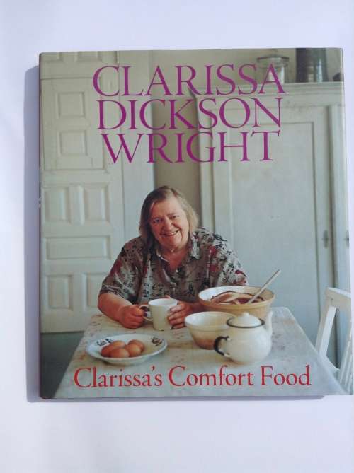 Clarissa`s Comfort Food by Clarissa Dickson Wright (Two Fat Ladies)