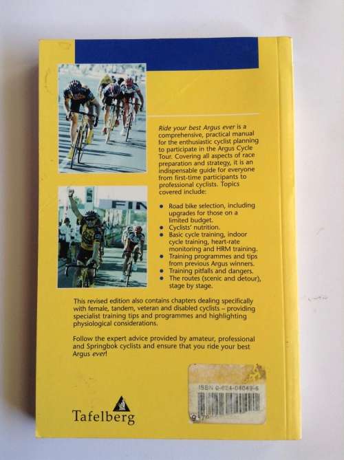 Ride Your Best Argus Ever by Don Du Toit, Willie Engelbrecht, John OConnor, Moolman Welgemoed