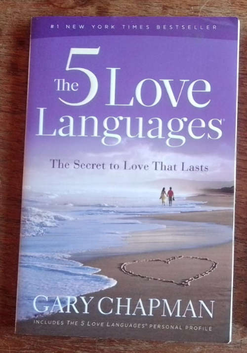The 5 Love Languages: The Secret to Love That Lasts by Gary Chapman