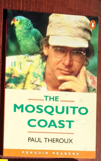 The Mosquito Coast by Paul Theroux ( Simplified Text Reader)