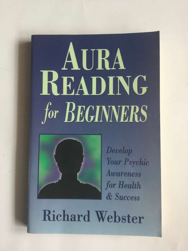Aura Reading for Beginners by Richard Webster