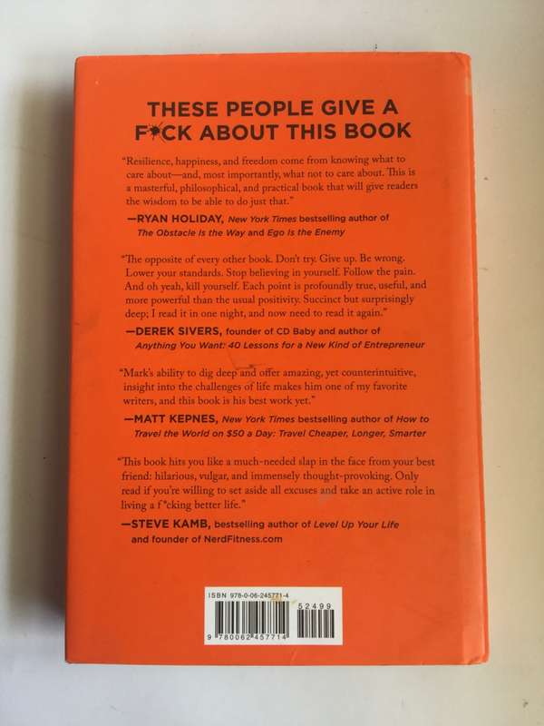 The Subtle Art of Not Giving a F*ck: A Counterintuitive Approach to Living a Good Life byMark Manson