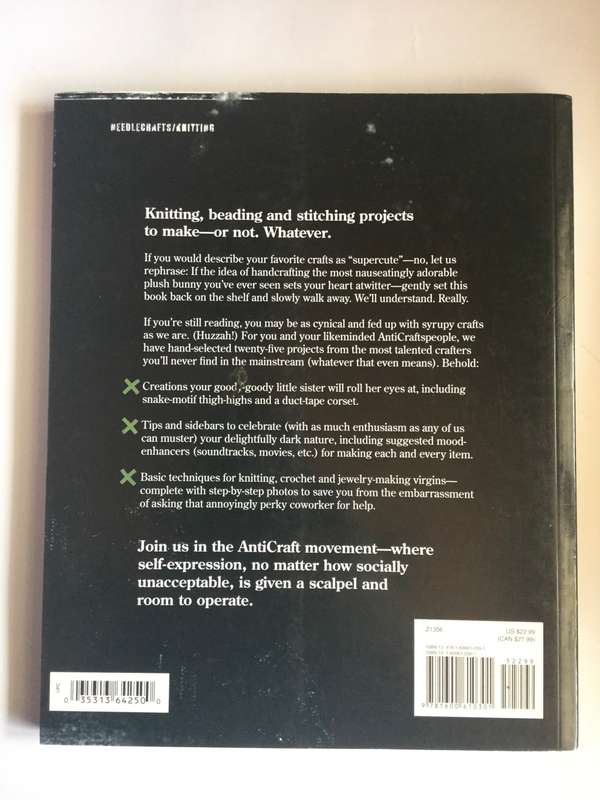 AntiCraft: Knitting, Beading and Stitching for the Slightly Sinister by Renee Rigdon & Zabet Stewart