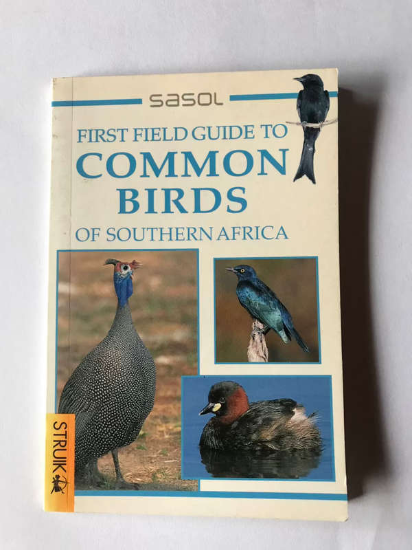 Sasol First Field Guide to Common Birds of Southern Africa by Tracey Hawthorne