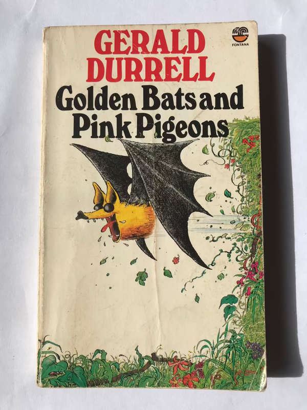 Golden Bats & Pink Pigeons by Gerald Durrell