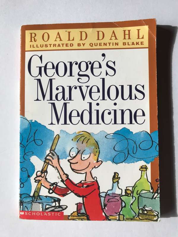 George's Marvelous Medicine by Roald Dahl