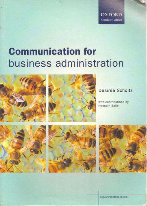 COMMUNICATION FOR BUSINESS ADMINISTRATION: D. SCHOLTZ: SOFTCOVER