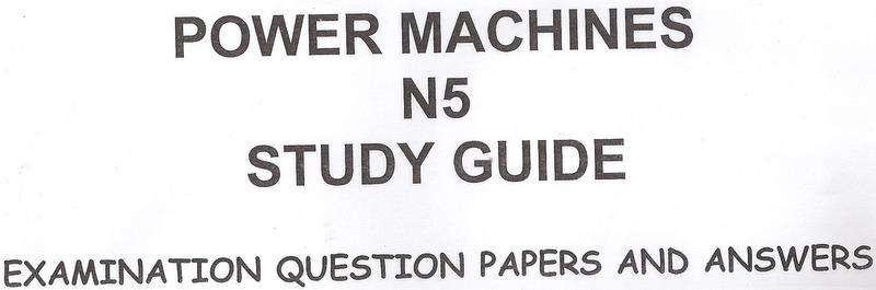 N5 POWER MACHINES QUESTION PAPER AND ANSWER SHEET