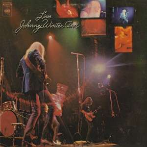 Live Johnny Winter And.   Columbia Stereo PC30475 USA Print