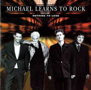 Michael Learns To Rock - Nothing To Lose (CD, Album)