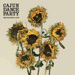 Cajun Dance Party - The Colourful Life (CD, Album)