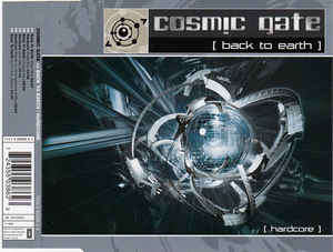 Cosmic Gate - Back To Earth / Hardcore (CD, Maxi)