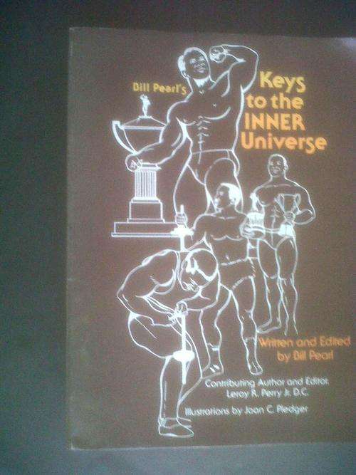 Bill Pearl's Keys to the Inner Universe - Bill Pearl - Paperback - 1982