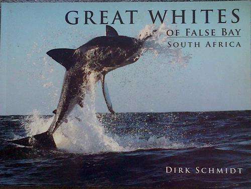 *Signed*Great Whites of False Bay - Dirk Schmidt - Paperback - 2008
