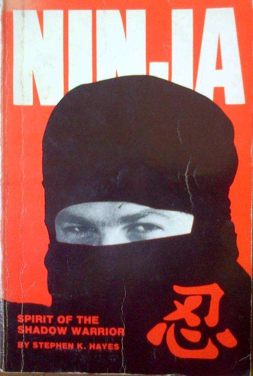 Ninja Spirit of the Shadow Warrior - Stephen Hayes - Paperback - 1984