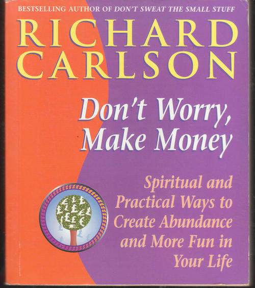 Don't Worry, Make Money - Richard Carlson - Paperback - 1998