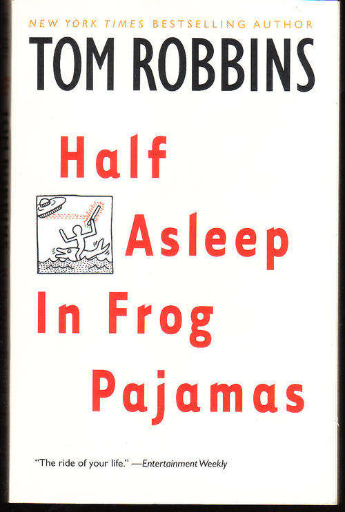 Half Asleep in Frog Pajamas - Tom Robbins - Paperback - 2003