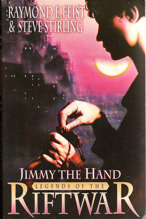 Jimmy the Hand - Raymond E. Feist/ Steve Stirling - Paperback - 2003