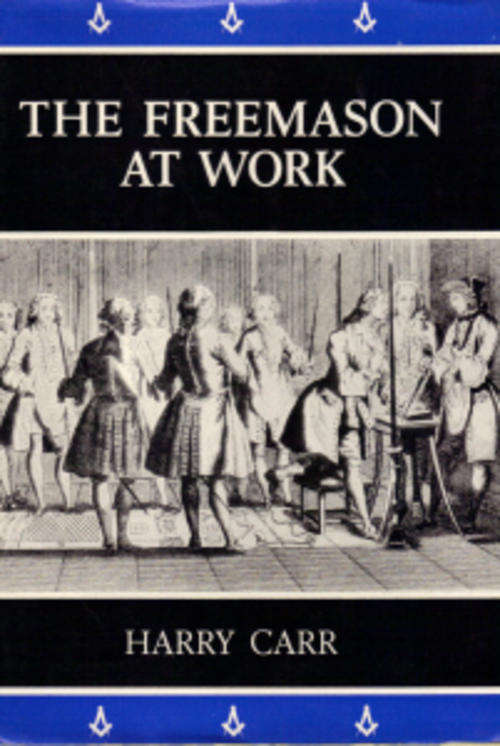 *Signed 1st Ed*The Freemason at Work - Harry Carr - Hardcover - 1976