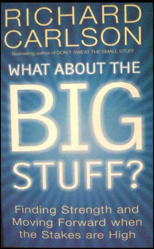 What About the Big Stuff - Richard Carlson - Paperback - 2002