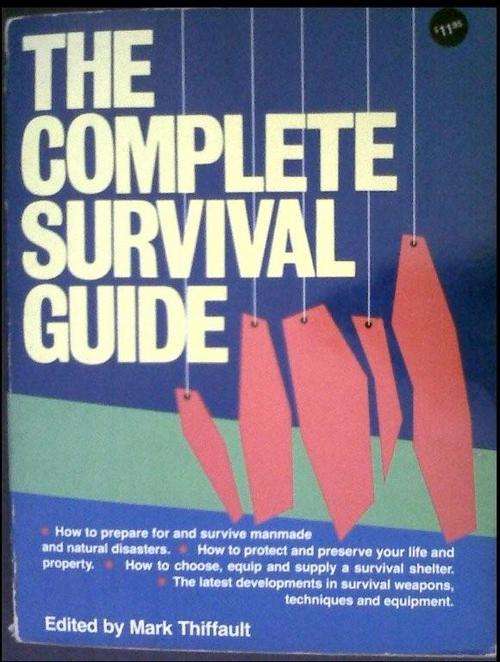The Complete Survival Guide - Ed. Mark Thiffault - Paperback - 1983