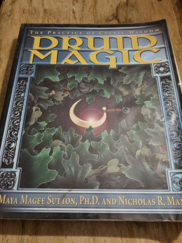 Druid Magic - The Practice of Celtic Wisdom